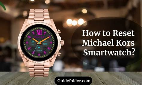 michael kors smart watch ba loose|How to Reset Michael Kors Smartwatch: Step.